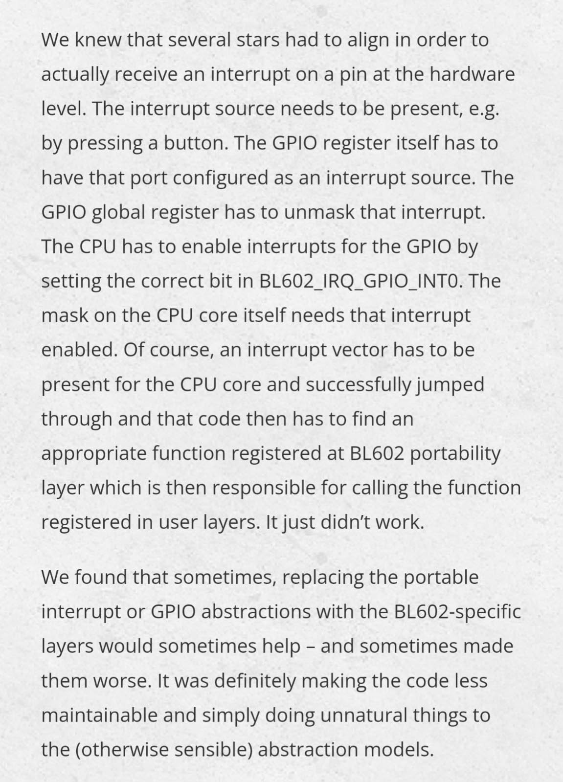 As noted (eloquently) by Robert Lipe, attaching a BL602 GPIO Interrupt Callback is hard (because our stars are misaligned)